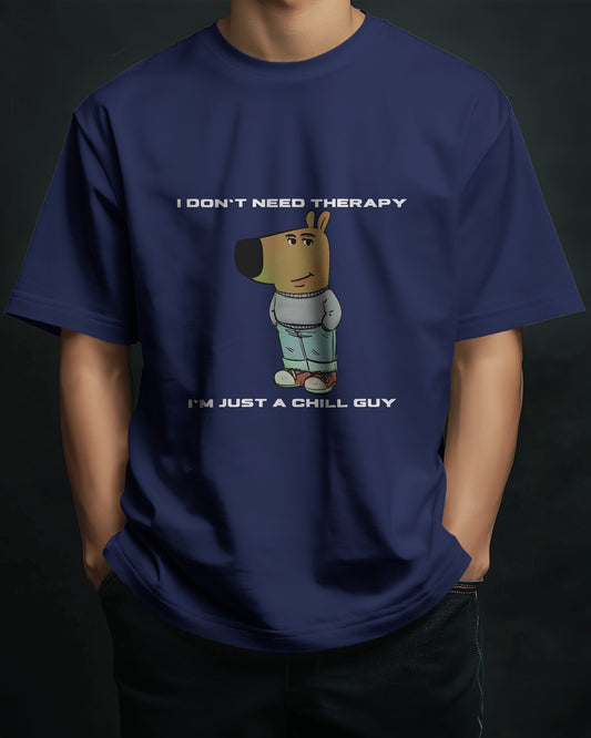 a model wearing I'm just a chill guy, I don't need therapy blue t-shirt.