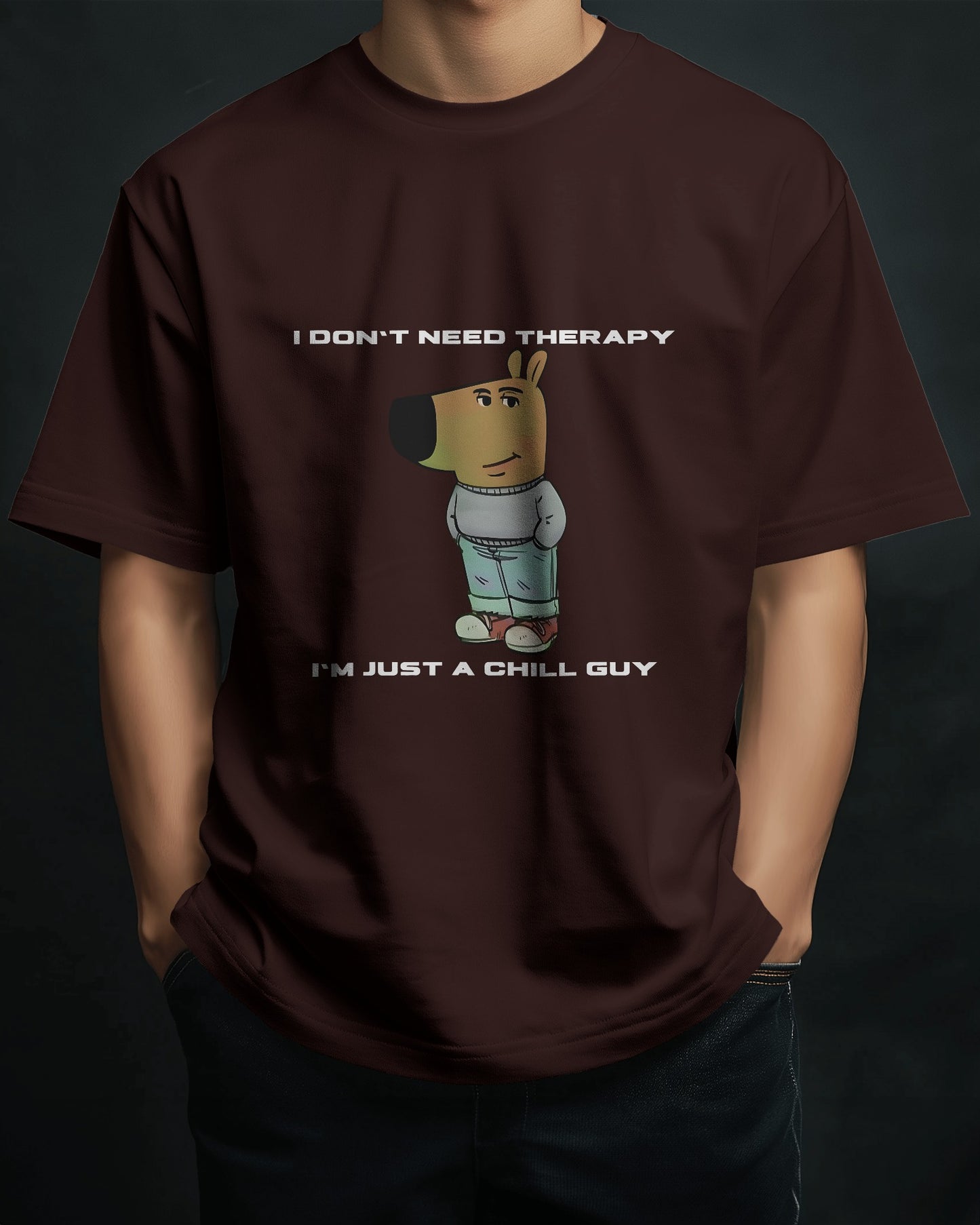 a model wearing I'm just a chill guy, I don't need therapy coffee brown t-shirt.