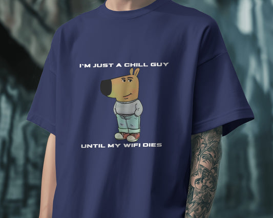 a model wearing I'm just a chill guy until my WIFI dies blue t-shirt.