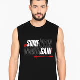 Black sleeveless t-shirt with 'Some Pain, Insane Gain' graphic print, front view.