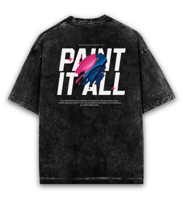 Back view of a black acid wash oversized unisex t-shirt with "Paint It All" graphic and inspirational text.