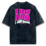 Back view of a black acid-wash oversized t-shirt with "I Do, I Did, I Am Done" graphic print.