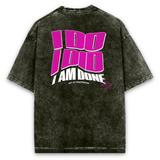 Back view of a black acid-wash oversized t-shirt with 'I Do, I Did, I Am Done' graphic.