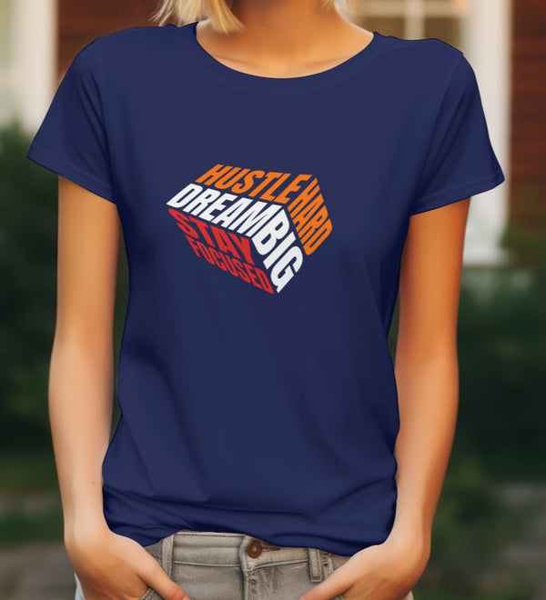 Navy blue female t-shirt with 'Hustle Hard Dream Big Stay Focused' graphic design on the front.