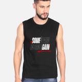 Black sleeveless t-shirt with "Some Pain, Insane Gain" graphic print on the front.
