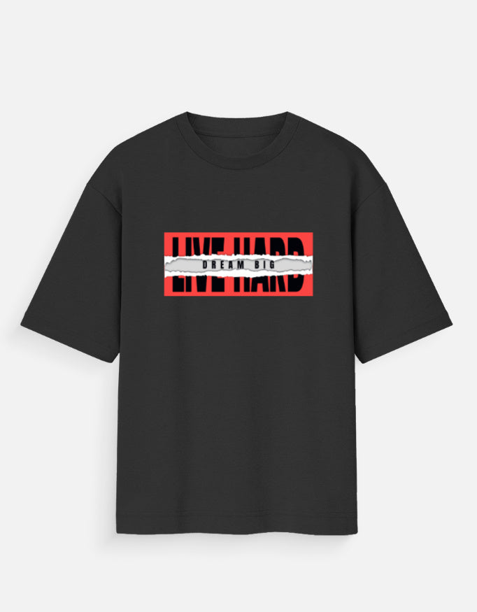 Black unisex oversized standard t-shirt with 'Dream Big, Live Hard' graphic print on the front.