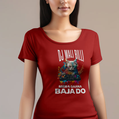 "DJ Wali Billi, Mera Gaana Baja Do" Female T-Shirt