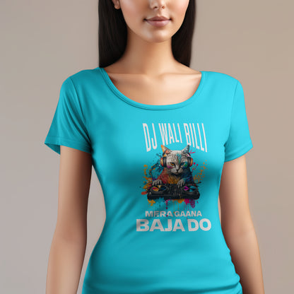 "DJ Wali Billi, Mera Gaana Baja Do" Female T-Shirt