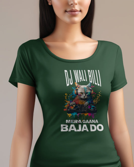 "DJ Wali Billi, Mera Gaana Baja Do" Female T-Shirt