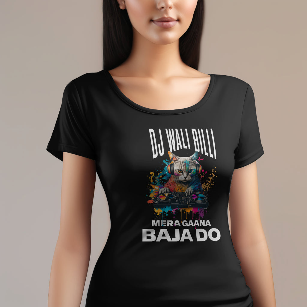 "DJ Wali Billi, Mera Gaana Baja Do" Female T-Shirt