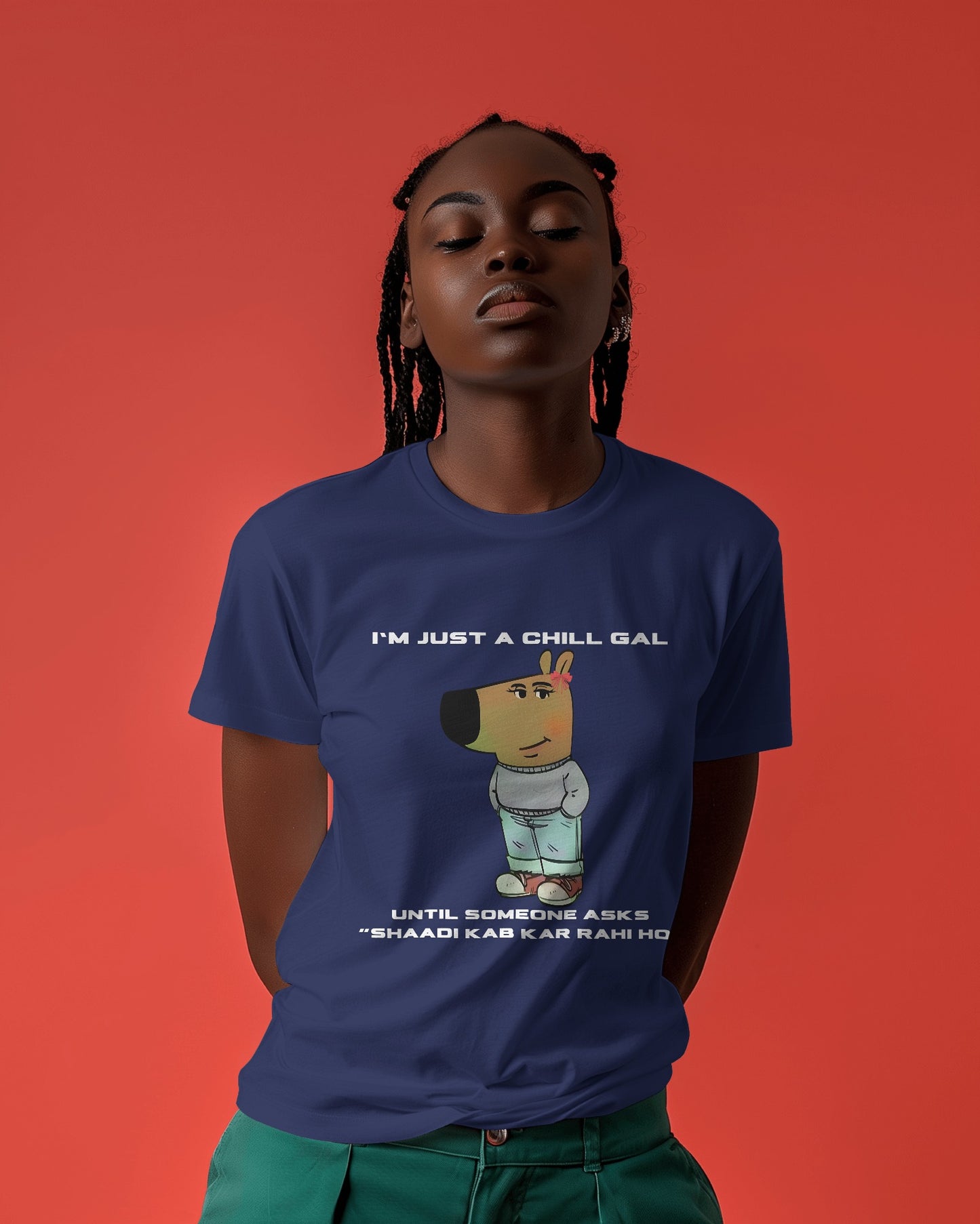 "I’m Just a Chill Gal… Until Someone Asks ‘Shaadi Kab Kar Rahi Ho’" Graphic Tee – For Women with a Witty Side