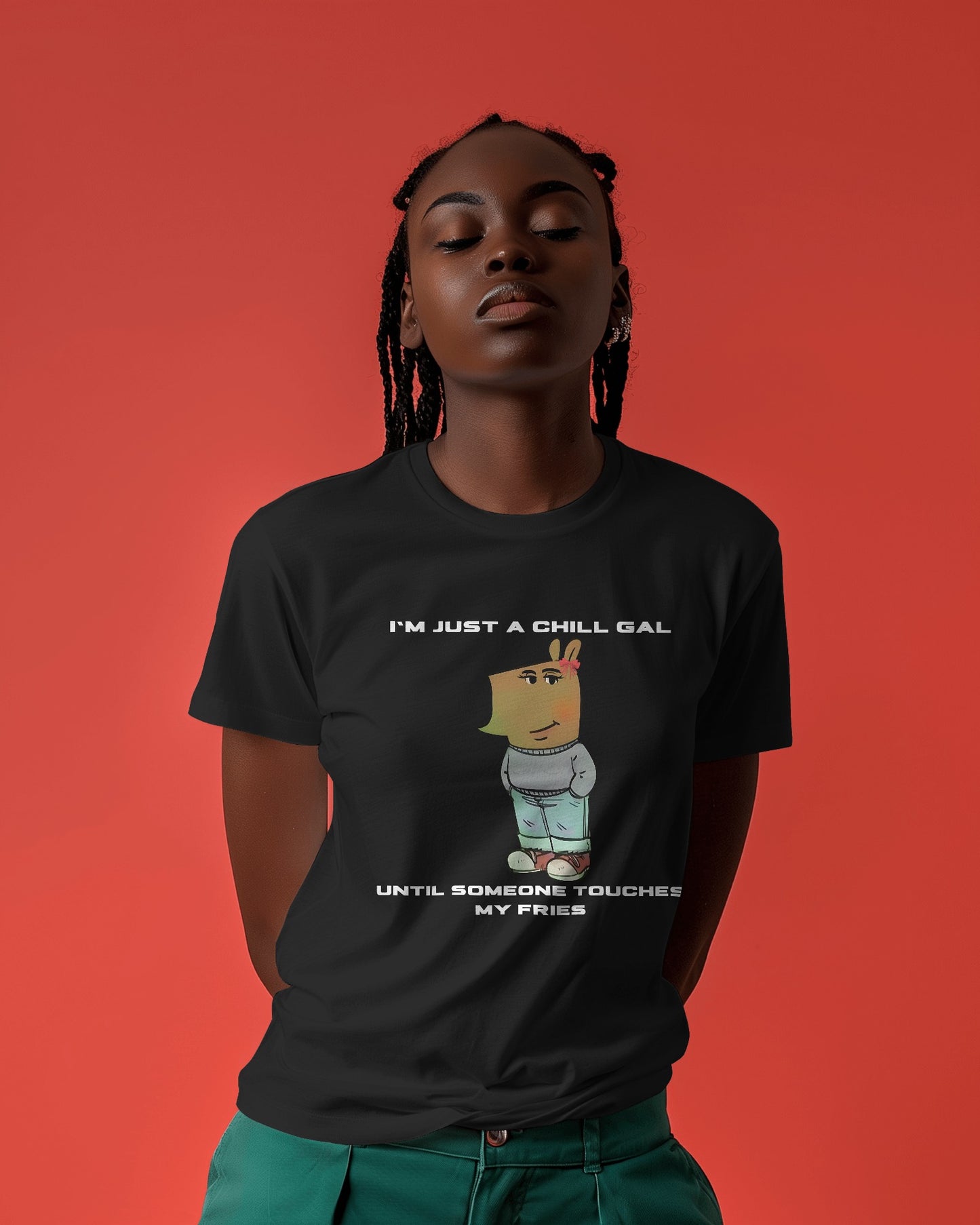 "I’m Just a Chill Gal… Until Someone Touches My Fries" Graphic Tee – For Women with a Bold Sense of Humor