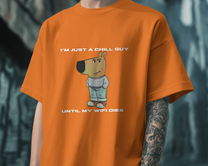 "I’m Just a Chill Guy… Until My WiFi Dies" Graphic Tee