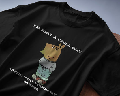 "I’m Just a Chill Guy… Until You Touch My Phone" Graphic Tee – For Men with a Fun Edge