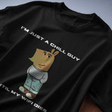 Black graphic tee with "I’m Just a Chill Guy… Until My WiFi Dies" quote and cartoon character.