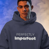 Front view of a dark blue Perfectly Imperfect heavyweight oversized hooded sweatshirt with minimalist typography.
