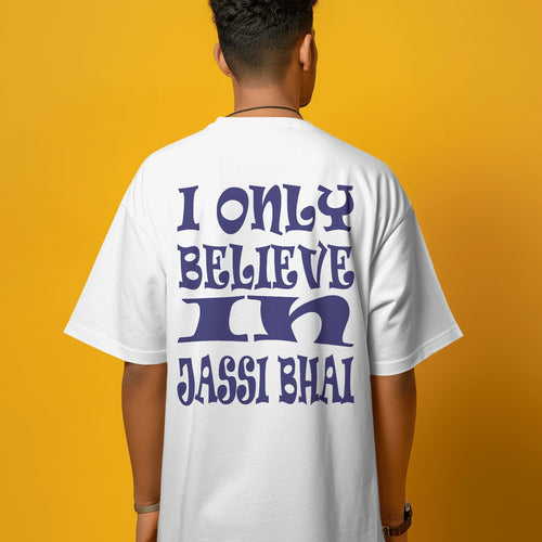 Back view of a white unisex oversized t-shirt with 'I only believe in Jassi Bhai' graphic.
