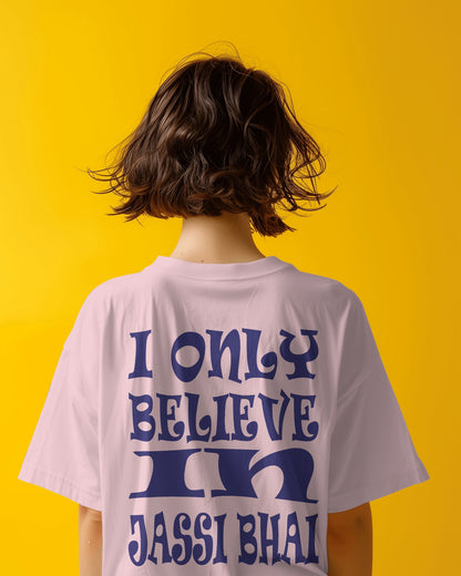 Unisex Oversized: I only believe in Jassi Bhai T-shirt